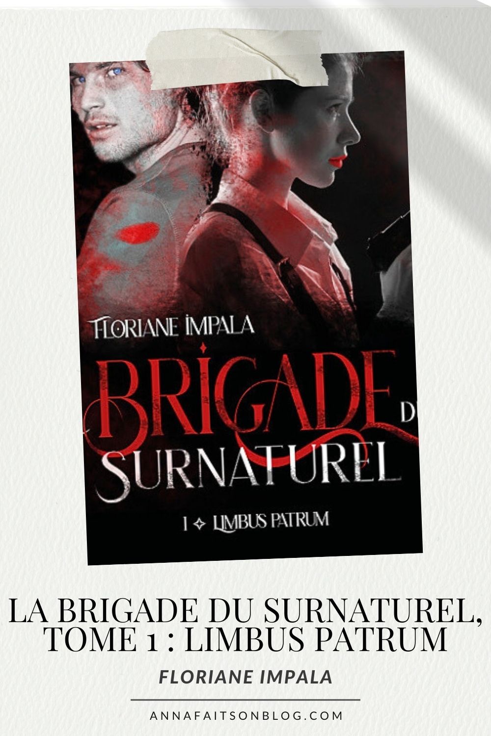 La brigade du surnaturel, tome 1 : Limbus Patrum - Floriane Impala