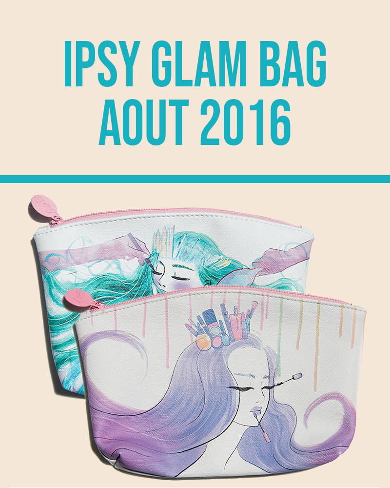 Ipsy Glam Bag Aout 2016