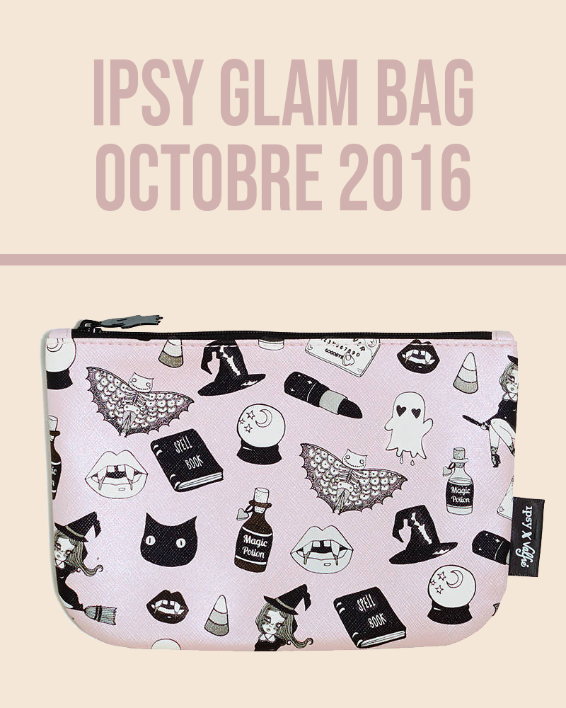 Ipsy Glam Bag Octobre 2016