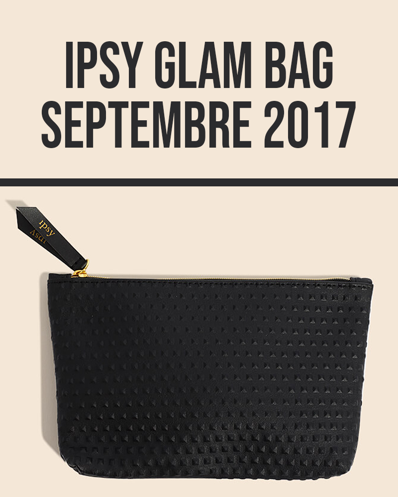 Ipsy Glam Bag September 2017