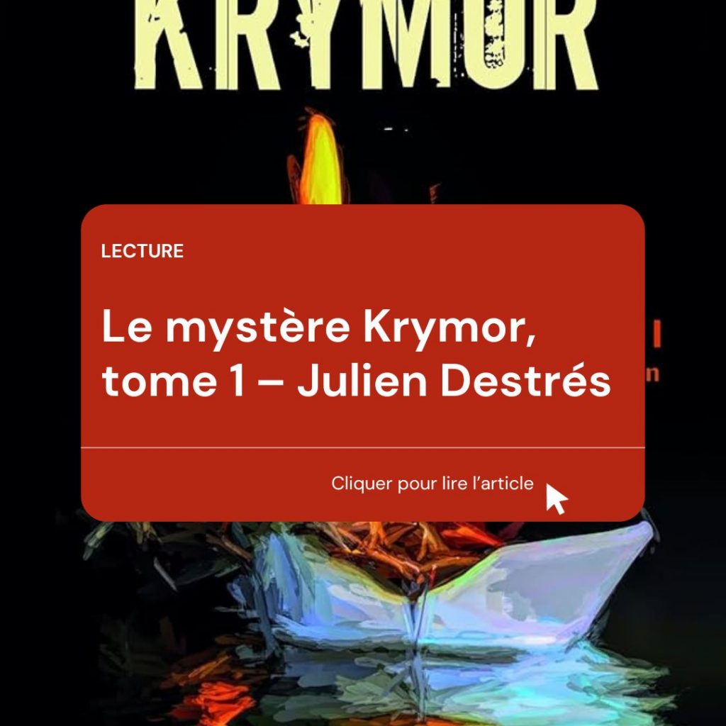 Le Mystère Krymor - Combustion, tome 1 : Initiation – Julien DestrésLe Mystère Krymor - Combustion, tome 1 : Initiation – Julien Destrés
